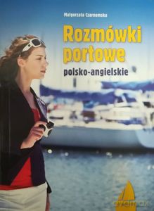 Rozmówki portowe (wyd. 2/2020) - Małgorzata Czarnomska [KSIĄŻKA]