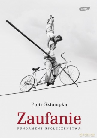 Zaufanie - Piotr Sztompka [KSIĄŻKA]