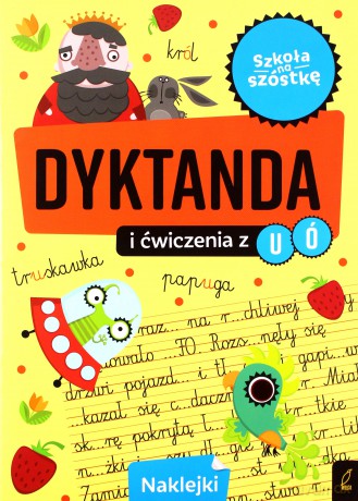 Szkoła na szóstkę. Dyktanda na ó/u [KSIĄŻKA]