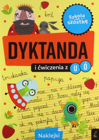 Szkoła na szóstkę. Dyktanda na ó/u [KSIĄŻKA]