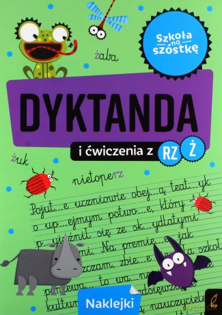 Szkoła na szóstkę. Dyktanda na rz/ż [KSIĄŻKA]