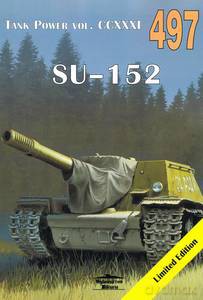 Tank Power vol.CCXXXI 497 SU-152 - Janusz Ledwoch [KSIĄŻKA]