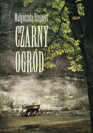 Czarny ogród - Małgorzata Szejnert [KSIĄŻKA]