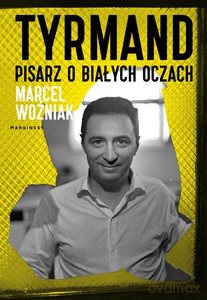 Tyrmand. Pisarz o białych oczach - Marcel Woźniak [KSIĄŻKA]