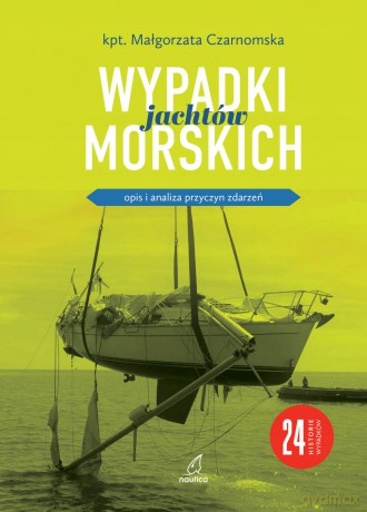 Wypadki jachtów morskich - Małgorzata Czarnomska [KSIĄŻKA]