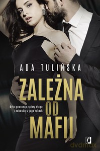 Zależna od mafii - Ada Tulińska [KSIĄŻKA]