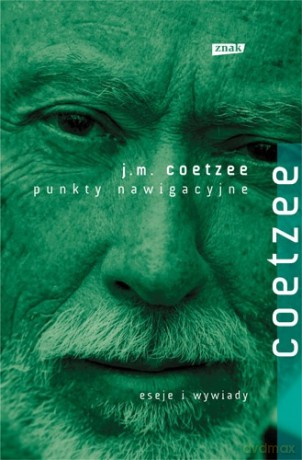 Punkty nawigacyjne - John Maxwell Coetzee [KSIĄŻKA]