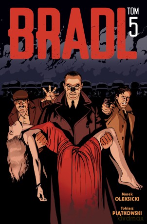Bradl (Tom 5) - Tobiasz Piątkowski, Marek Oleksicki [KOMIKS]
