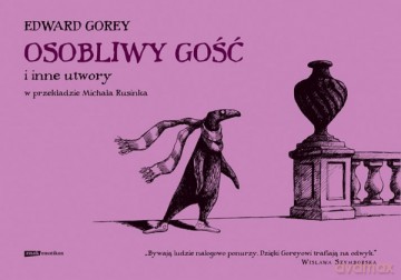 Osobliwy Gość i inne utwory - Edward Gorey [KSIĄŻKA]