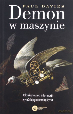 Demon w maszynie. Jak ukryte sieci informacji wyjaśniają tajemnicę życia - Paul Davies [KSIĄŻKA]