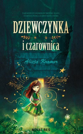 Dziewczynka i czarownica - Alicja Kramer [KSIĄŻKA]