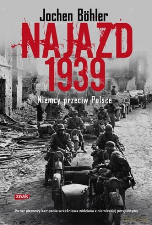 Najazd 1939 - Jochen Böhler [KSIĄŻKA]