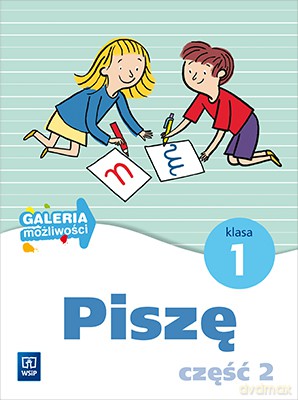 Galeria możliwości Piszę Ćwiczenia dodatkowe klasa 1 część 2 szkoła podstawowa - Jolanta Bredek-Morawska [KSIĄŻKA]