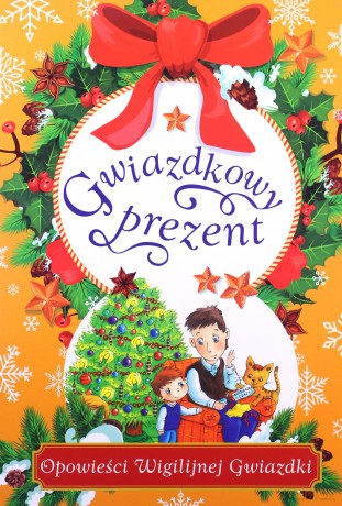 Gwiazdkowy prezent. Opowieści Wigilijnej Gwiazdki - Danuta Zawadzka [KSIĄŻKA]