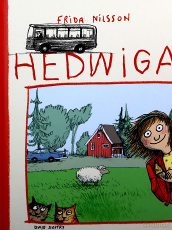 Hedwiga - Frida Nilsson [KSIĄŻKA]
