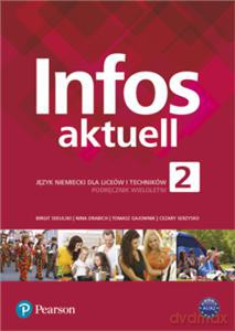 Infos Aktuell 2 Język niemiecki Podręcznik + kod (Interaktywny podręcznik i zeszyt ćwiczeń) [KSIĄŻKA]