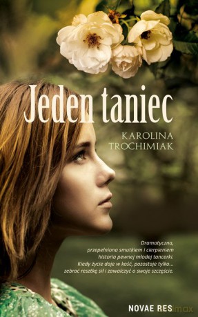 Jeden taniec - Karolina Trochimiak [KSIĄŻKA]