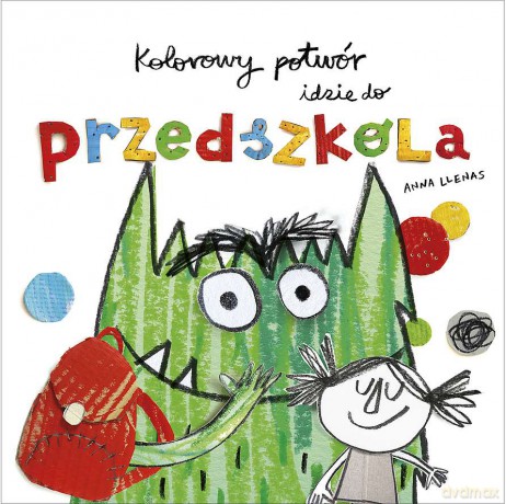 Kolorowy potwór idzie do przedszkola - Anna Llenas [KSIĄŻKA]