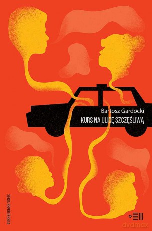 Kurs na ulicę szczęśliwą - Bartosz Gardocki [KSIĄŻKA]