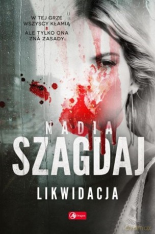 Likwidacja - Nadia Szagdaj [KSIĄŻKA]