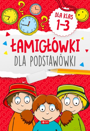 Łamigłowki dla podstawówki. Klasy 1-3 [KSIĄŻKA]