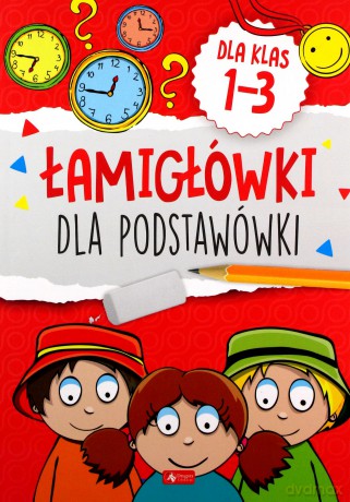Łamigłowki dla podstawówki. Klasy 1-3 [KSIĄŻKA]