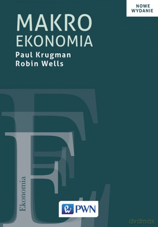 Makroekonomia - Paul Krugman, Robin Wells [KSIĄŻKA]