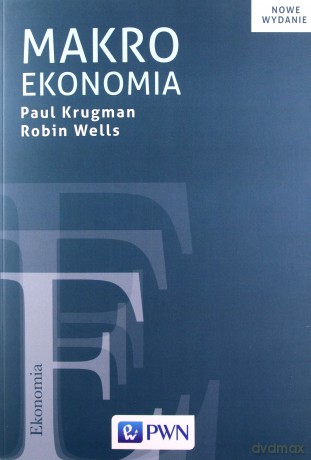 Makroekonomia - Paul Krugman, Robin Wells [KSIĄŻKA]