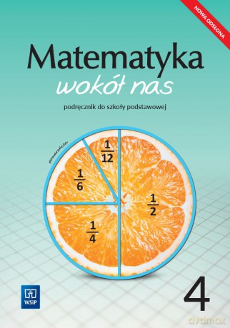 Matematyka wokół nas podręcznik dla klasy 4 szkoły podstawowej - Helena Lewicka, Marianna Kowalczyk [KSIĄŻKA]