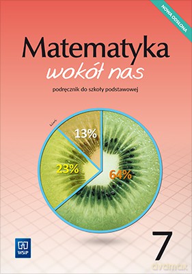 Matematyka wokół nas podręcznik dla klasy 7 szkoły podstawowej - Anna Drążek, Ewa Duvnjak, Ewa Kokiernak-Jurkiewicz [KSIĄŻKA]