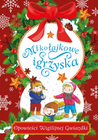 Mikołajkowe igrzyska. Opowieści Wigilijnej Gwiazdki - Lech Zaciura [KSIĄŻKA]