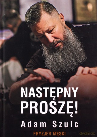 Następny proszę! Fryzjer męski - Adam Szulc [KSIĄŻKA]
