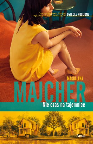Nie czas na tajemnice. Osiedle pogodne (Tom 3) - Magdalena Majcher [KSIĄŻKA]