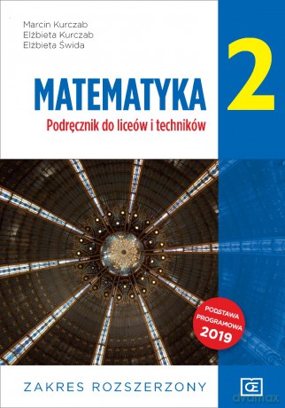 Nowe matematyka podręcznik dla klasy 2 liceów i techników zakres rozszerzony - Marcin Kurczab, Elżbieta Kurczab, Elżbieta Świda [KSIĄŻKA]