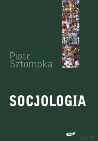 Socjologia. Analiza społeczeństwa - Piotr Sztompka [KSIĄŻKA]