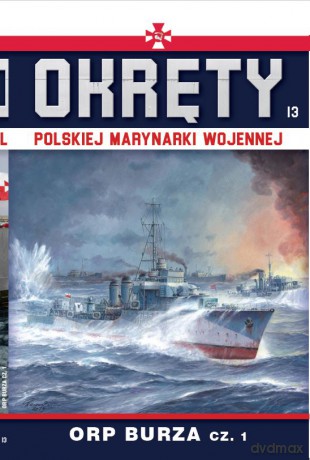 ORP Burza cz.1. Okręty Polskiej Marynarki Wojennej (Tom 13) [KSIĄŻKA]