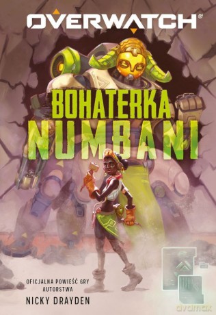 Overwatch. Bohaterka Numbani - Nicky Drayden [KSIĄŻKA]
