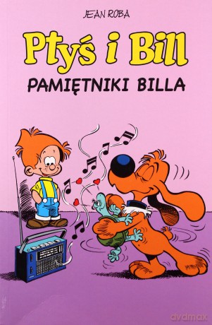 Pamiętniki Billa. Ptyś i Bill (Tom 7) - Jean Roba [KOMIKS]