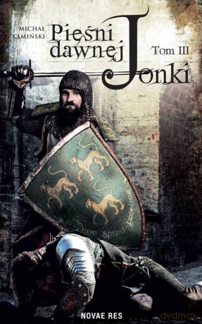 Pieśni Dawnej Jonki (Tom 3) - Michał Kamiński [KSIĄŻKA]