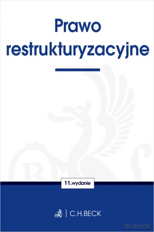 Prawo restrukturyzacyjne wyd. 41 [KSIĄŻKA]