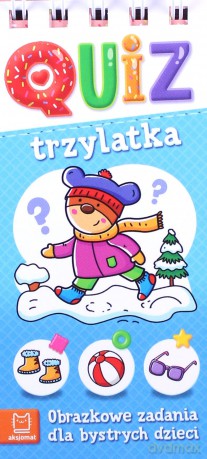 Quiz trzylatka. Obrazkowe zadania dla bystrych dzieci [KSIĄŻKA]