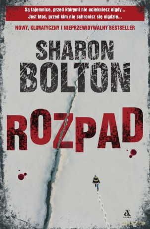 Rozpad - Sharon Bolton [KSIĄŻKA]