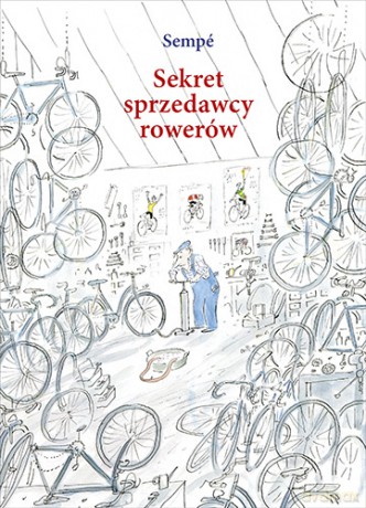 Sekret sprzedawcy rowerów - Jean-Jacques Sempé [KSIĄŻKA]