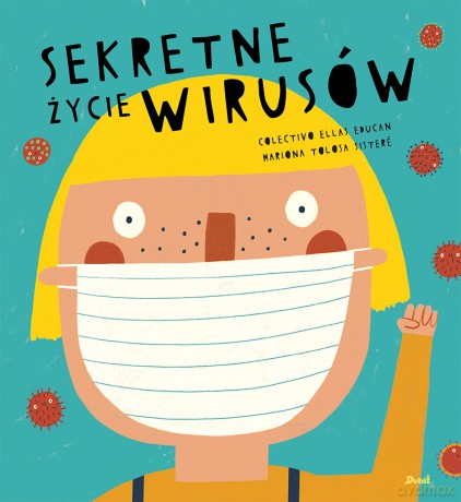 Sekretne życie wirusów - Mariona Tolosa Sistere [KSIĄŻKA]