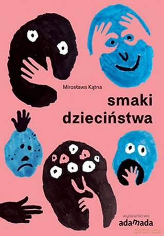 Smaki dzieciństwa - Mirosława Kątna [KSIĄŻKA]
