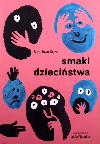 Smaki dzieciństwa - Mirosława Kątna [KSIĄŻKA]