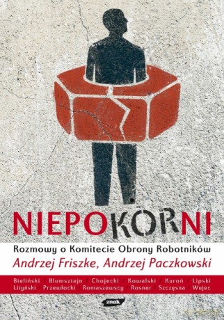 Niepokorni - Andrzej Friszke, Andrzej Paczkowski [KSIĄŻKA]