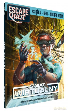 Świat Wirtualny. Escape Quest - Pa Ming Chiu, Laurence Grenier, Dimitri Chappuis [KSIĄŻKA]