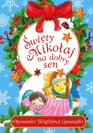 Święty Mikołaj na dobry sen. Opowieści Wigilijnej Gwiazdki - Mariusz Niemycki [KSIĄŻKA]