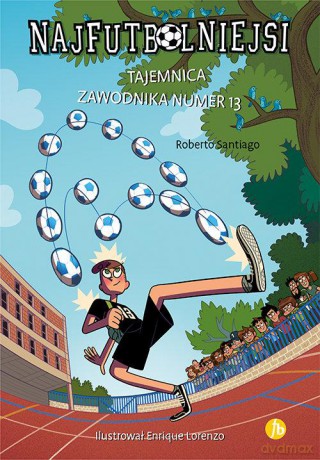 Tajemnica zawodnika numer 13. Najfutbolniejsi [KSIĄŻKA]
